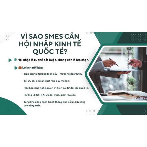 1. Vì sao doanh nghiệp vừa và nhỏ cần hội nhập kinh tế quốc tế ?